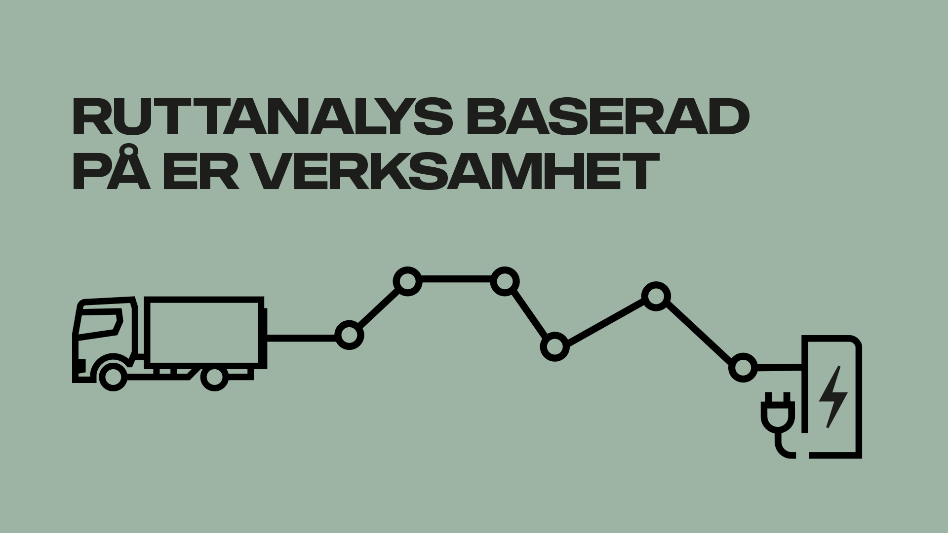 Ruttanalys baserad på er verksamhet