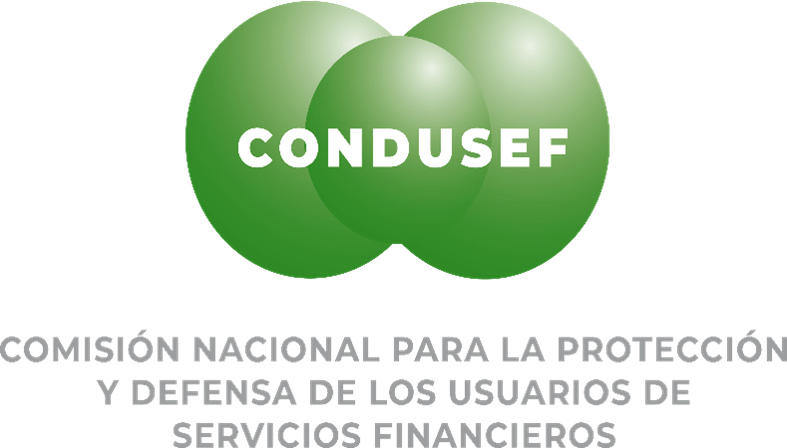 COMISIÓN NACIONAL PARA LA PROTECCIÓN Y DEFENSA DE LOS USUARIOS DE SERVICIOS FINANCIEROS (CONDUSEF) 